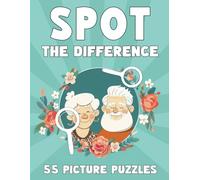 Spot The Difference Puzzle Book For Seniors: Find the 440 Differences in this Large Print Easy Activity Book for Seniors: 1 (Activity Puzzle Books for Seniors)