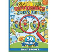 Spot the Difference Sports Edition: 50 Fun Picture Puzzles for Kids Ages 6-12 | Find 10-16 Differences in Each Sports Scene | Activity Book for Boys and Girls