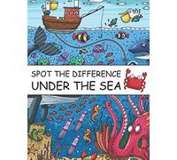 Spot The Difference Under The Sea!: A Fun Search and Find Books for Children 6-10 years old (Activity Book for Kids)