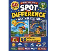Spot the Difference: Weather: 50 Fun Weather Puzzle Adventures for Kids Ages 4-8 | Sun Rain Snow and Storms | Activity Book with Full Answer Pages ... Kids Adventure Spot the Difference Series)