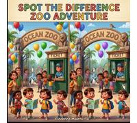 Spot the Difference Zoo Adventure: An Interactive Animal Puzzle Book for Kids Ages 4-8 (The Spot the Difference Adventure Series)