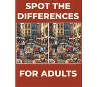 SPOT THE DIFFERENCES: 32 Spot the Difference Puzzles for Adults - Relaxing and Engaging Visual Challenges with 12 Differences in Every Scene