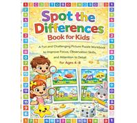 Spot the Differences Book for Kids: A Fun and Challenging Picture Puzzle Workbook to Improve Focus, Observation Skills, and Attention to Detail for Ages 4-8