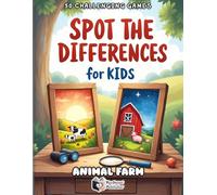 Spot the Differences for Kids - Animal Farm Adventure: 50 Fun Find the Difference Puzzles for Kids Ages 4-8 | Farm Animals Puzzle Activity Book (Spot the Differences Adventure Series)
