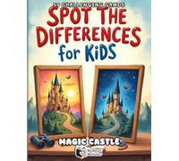 Spot the Differences for Kids - Magic Castle Adventure: 50 Fun Find-the-Difference Puzzles | Observation Challenges and Brain Games for Kids Ages 4-8 (Spot the Differences Adventure Series)
