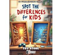 Spot the Differences for Kids - Toy Store Adventure: 50 Fun & Colorful Puzzle Games | Find 5 Differences, Boost Focus & Observation Skills | Brain ... 4-8 (Spot the Differences Adventure Series)