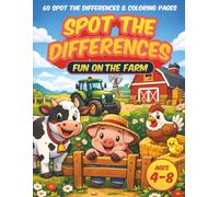 Spot the Differences: Fun on the Farm: 60 Spot the Differences & Coloring Pages | A Fun Puzzle and Activity Book with Cute Farm Animals for Kids Ages 4-8 (Spot the Differences for Kids)