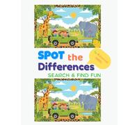 Spot the Differences - Search and Find Fun: Fun Spot the Difference Puzzles for Kids Ages 4-8 | 60 Engaging Picture Challenges with Cute Scenes to Find and Play