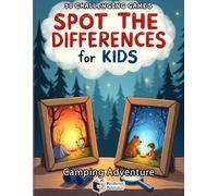Spot The Differences: The Great Camping Adventure: 50 Magical Outdoor Puzzles for Kids Ages 4-8 | Fun Search and Find Activity Book for Little ... Camp (Spot the Differences Adventure Series)