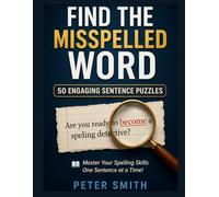 Spot the mistake: 50 spelling puzzles for kids and adults