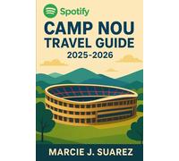 Spotify Camp Nou Travel Guide 2025-2026