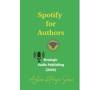 Spotify for Authors: Strategic Audio Publishing (2026): 2 (Career)