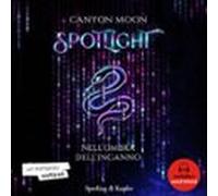 Spotlight. Nell'ombra Dell'inganno