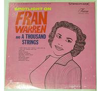Spotlight On Fran Warren And A Thousand Strings