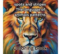 Spots and stripes the language of animal patterns