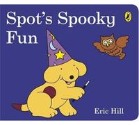 [(Spot's Spooky Fun)] [ By (author) Eric Hill ] [September, 2014]