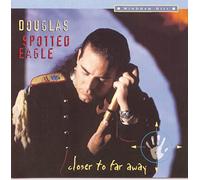 Spotted Eagle Douglas - Closer to Far Away