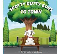 Spotty Dotty Goes To Town