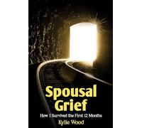 Spousal Grief: How I Survived the First 12 Months