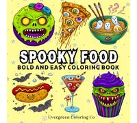 Sppoky food: Cute and Creepy Halloween Food Coloring Book for Kids and Adults - Bold, Simple, and Fun Spooky Snacks to Color