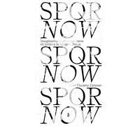 SPQR NOW: Imaginarios contemporáneos en torno a la antigua Roma (PIGMALION)