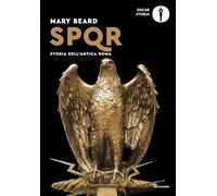 SPQR. Storia dell'antica Roma (Oscar storia)