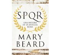 Spqr: Una Historia De La Antigua Roma