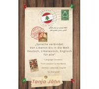 „Sprache verbindet: Von Libanon bis in die Welt - Deutsch, Libanesisch, Englisch für Alle“: "Die flexible Methode für mehrsprachiges lernen"