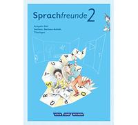 Sprachfreunde 2. Schuljahr. Sprachbuch mit Grammatiktafel und Entwicklungsheft