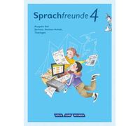 Sprachfreunde 4. Schuljahr - Ausgabe Süd (Sachsen, Sachsen-Anhalt, Thüringen) - Sprachbuch mit Grammatiktafel und Lernentwicklungsheft