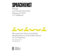 Sprachkunst - Beiträge zur Literaturwissenschaft, Jahrgang LV/2024, 1. und 2. Halbband: Was macht der Schnee im Gedicht? Beispielanalysen von der frühen Neuzeit bis zur Gegenwart
