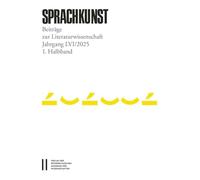 Sprachkunst - Beiträge zur Literaturwissenschaft, Jahrgang LVI/2025, 1. Halbband