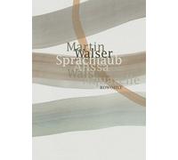 Sprachlaub oder: Wahr ist, was schön ist: Texte von Martin Walser mit Aquarellen von Alissa Walser