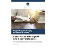 Sprachliche Intelligenz und Leseverständnis: Der Zusammenhang zwischen sprachlicher Intelligenz und Leseverständnis bei iranischen EFL-Lernenden der Mittelstufe
