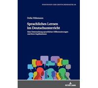 Sprachliches Lernen im Deutschunterricht: Eine Untersuchung sprachlicher Differenzierungen und ihrer Implikationen: 20 (Positionen Der Deutschdidaktik)