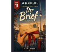 Sprachreise: Die Berlin-Chroniken, Buch 11 - Der Brief: A Bilingual German Graded Reader for Beginners (CEFR A1) - Learn German the Way You Learned ... - Complete Series (Books 1-20))