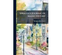 Sprague's Journal of Maine History