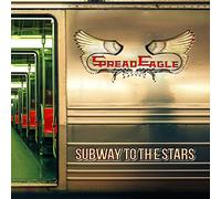 Spread Eagle - Spread Eagle - Subway To The Stars