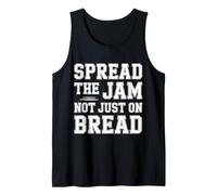 Spread The Jam Not Just On Bread - Camiseta sin Mangas