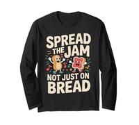 Spread The Jam Not Just On Bread Motivacional Positivo |- Manga Larga