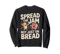 Spread The Jam Not Just On Bread Motivacional Positivo |- Sudadera