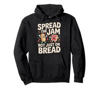 Spread The Jam Not Just On Bread Motivacional Positivo |- Sudadera con Capucha
