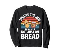 Spread The Jam Not Just On Bread - Sudadera