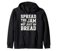 Spread The Jam Not Just On Bread - Sudadera con Capucha