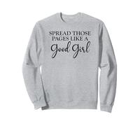 Spread Those Pages Good Girl I Look Better Bent Over a Book Sudadera