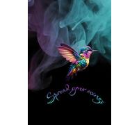 “Spread Your Wings” colorful bird Journal - Vibrant Cover Art & 120 Pages, 6" by 9" size, each page with Matching Watermark.: A Vibrant, Uplifting ... Daily Writing, Reflection, and Creativity.