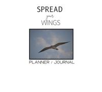 Spread Your Wings: Planner / Journal