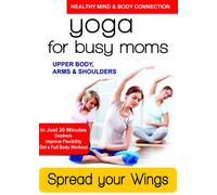 Spread Your Wings: Upper Body Arms & Shoulders [USA] [DVD]