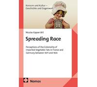 Spreading Race: Perceptions of the Coloniality of Imported Vegetable Fats in France and Germany between 1871 and 1933: 2