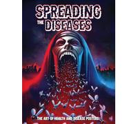 Spreading the Diseases: The Art of Health and Disease Posters
